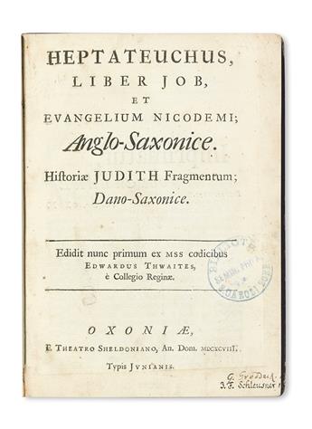 BIBLE IN ANGLO-SAXON.  Heptateuchus, Liber Job, et Angelium Nicodemi; Anglo-Saxonice. Historiae Judith Fragmentum; Dano-Saxonice. 1698